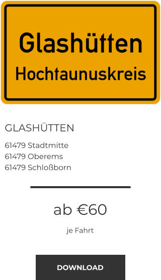 GLASHÜTTEN 61479 Stadtmitte 61479 Oberems 61479 Schloßborn ab €60 je Fahrt DOWNLOAD