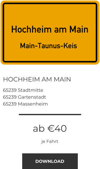 HOCHHEIM AM MAIN 65239 Stadtmitte 65239 Gartenstadt 65239 Massenheim ab €40 je Fahrt DOWNLOAD