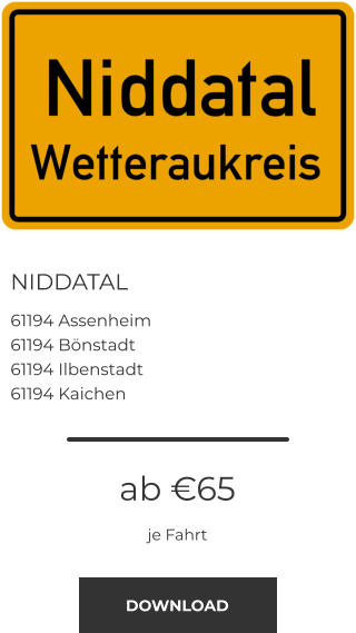 NIDDATAL 61194 Assenheim 61194 Bönstadt 61194 Ilbenstadt 61194 Kaichen ab €65 je Fahrt DOWNLOAD