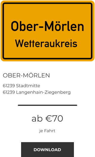 OBER-MÖRLEN 61239 Stadtmitte 61239 Langenhain-Ziegenberg ab €70 je Fahrt DOWNLOAD