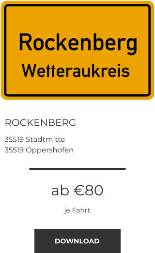 ROCKENBERG 35519 Stadtmitte 35519 Oppershofen ab €80 je Fahrt DOWNLOAD