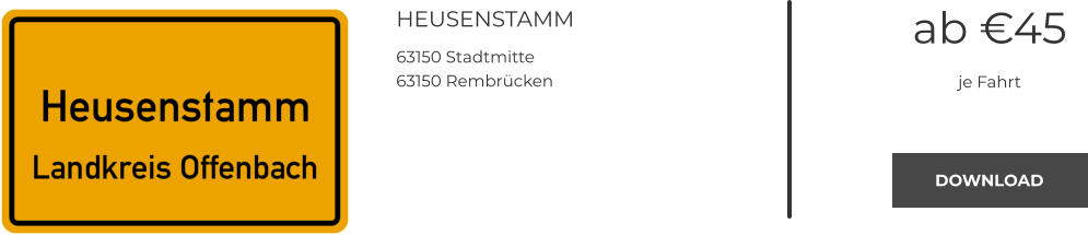 HEUSENSTAMM 63150 Stadtmitte 63150 Rembrücken  ab €45 je Fahrt DOWNLOAD DOWNLOAD