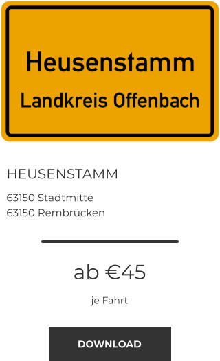 HEUSENSTAMM 63150 Stadtmitte 63150 Rembrücken  ab €45 je Fahrt DOWNLOAD